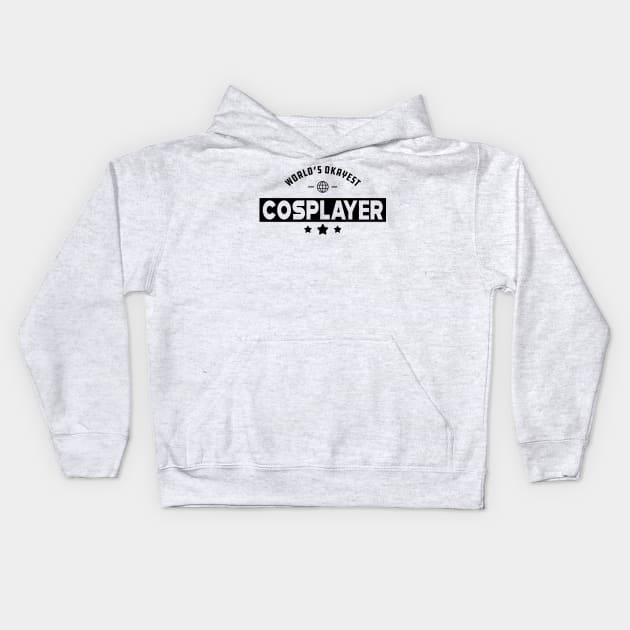 Cosplayer - World's okayest cosplayer Kids Hoodie by KC Happy Shop